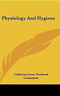 Physiology and Hygiene (Hardcover)