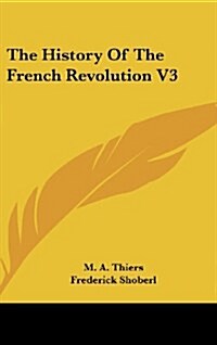 The History of the French Revolution V3 (Hardcover)