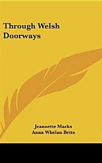 Through Welsh Doorways (Hardcover)