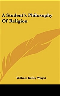 A Students Philosophy of Religion (Hardcover)