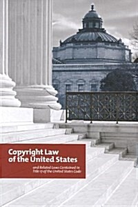 Copyright Law of the United States and Related Laws Contained in Title 17 of the United States Code: December 2011 (Paperback, Revised)