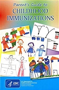 Parents Guide to Childhood Immunizations, 2012 (Paperback, Revised, 2nd Re)