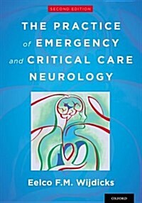 The Practice of Emergency and Critical Care Neurology (Hardcover)