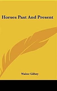 Horses Past and Present (Hardcover)