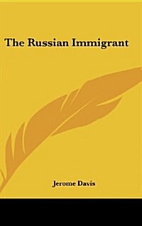 The Russian Immigrant (Hardcover)