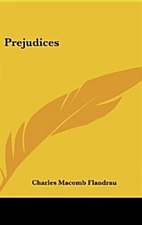 Prejudices (Hardcover)