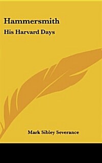 Hammersmith: His Harvard Days (Hardcover)