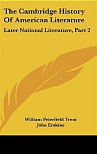 The Cambridge History of American Literature: Later National Literature, Part 2 (Hardcover)