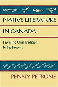 Native Literature in Canada: From the Oral Tradition to the Present (Paperback)