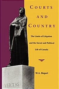 Courts and Country: The Limits of Litigation and the Social and Political Life of Canada (Paperback)