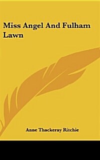 Miss Angel and Fulham Lawn (Hardcover)