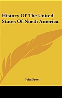 History of the United States of North America (Hardcover)