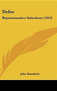 Defoe: Representative Selections (1913) (Hardcover)