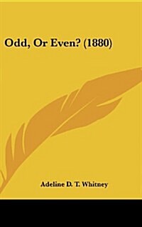 Odd, or Even? (1880) (Hardcover)