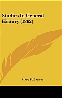 Studies in General History (1892) (Hardcover)
