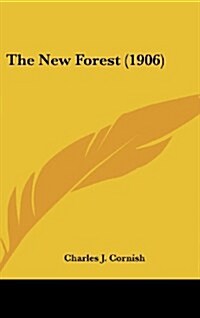 The New Forest (1906) (Hardcover)