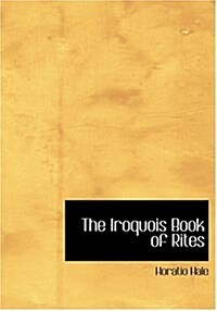 The Iroquois Book of Rites (Hardcover)