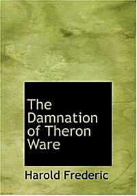The Damnation of Theron Ware (Hardcover)