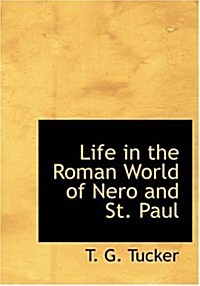Life in the Roman World of Nero and St. Paul (Hardcover)