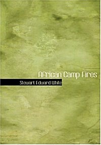 African Camp Fires (Hardcover)