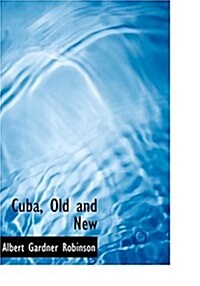 Cuba, Old and New (Hardcover)