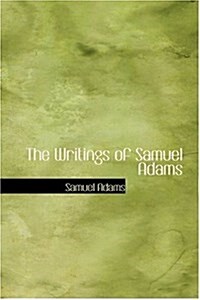 The Writings of Samuel Adams (Hardcover)