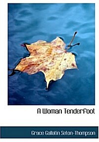 A Woman Tenderfoot (Hardcover)