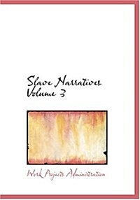 Slave Narratives Volume 3 (Hardcover)