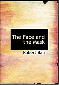 The Face and the Mask (Hardcover)