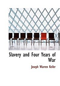 Slavery and Four Years of War (Hardcover)