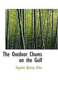 The Outdoor Chums on the Gulf (Hardcover)