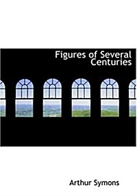 Figures of Several Centuries (Hardcover)