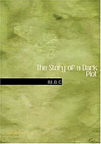 The Story of a Dark Plot (Hardcover)