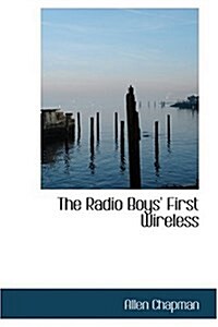 The Radio Boys First Wireless (Hardcover)