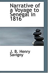 Narrative of a Voyage to Senegal in 1816 (Hardcover)