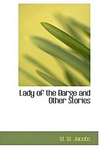Lady of the Barge and Other Stories (Hardcover)