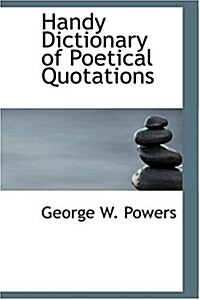Handy Dictionary of Poetical Quotations (Hardcover)