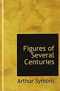 Figures of Several Centuries (Hardcover)