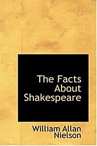 The Facts about Shakespeare (Hardcover)