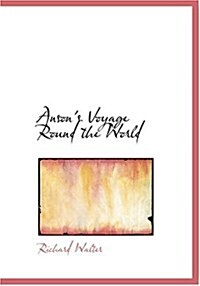 Ansons Voyage Round the World (Hardcover)