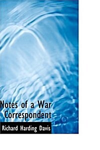Notes of a War Correspondent (Hardcover)