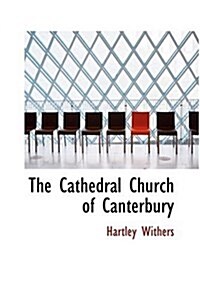 The Cathedral Church of Canterbury (Hardcover)