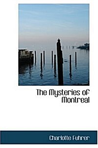 The Mysteries of Montreal (Hardcover)