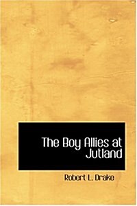 The Boy Allies at Jutland (Hardcover)