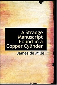A Strange Manuscript Found in a Copper Cylinder (Hardcover)