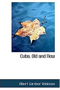 Cuba, Old and New (Hardcover)