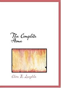 The Complete Home (Hardcover)