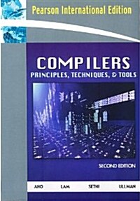 Compilers: Principles, Techniques and Tools (Paperback, 2nd Edition)