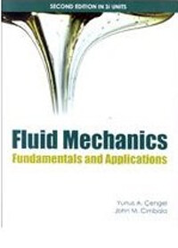 Fluid mechanics : fundamentals and applications 2nd ed. in SI units