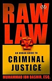 Raw Law: An Urban Guide to Criminal Justice (Hardcover)
